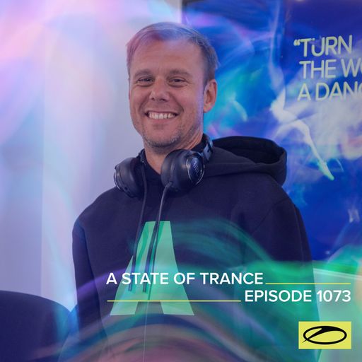 A State of Trance Episode 1073 - Armin van Buuren (ASOT 1073)