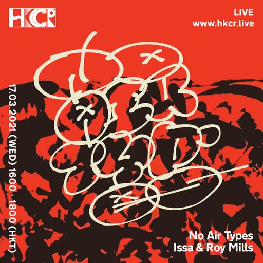 No Air Types w/ Issa & Roy Mills - 17/03/2021