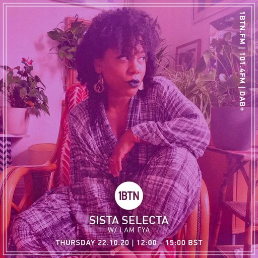 Sista Selecta with I Am Fya - 22.10.2020