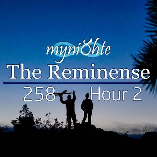 The Reminense 258 - Hour 2