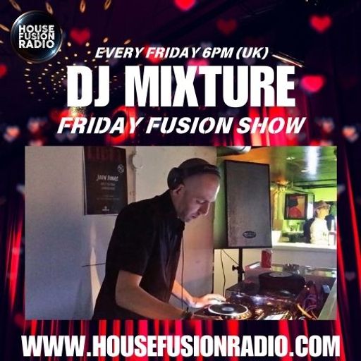 DJ MIXTURE // FRIDAY FUSION SHOW // 23-05-25