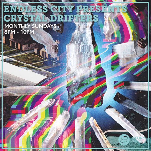 Endless City presents Crystal Drifters 28th September 2019