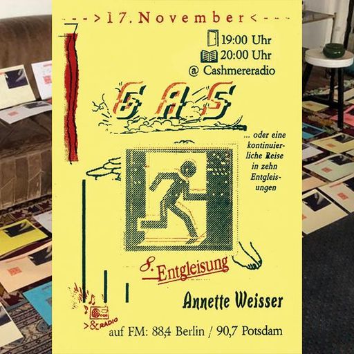 GAS, oder eine kontinuierliche Reise in zehn Entgleisungen Annette Weisser 17.11.2023