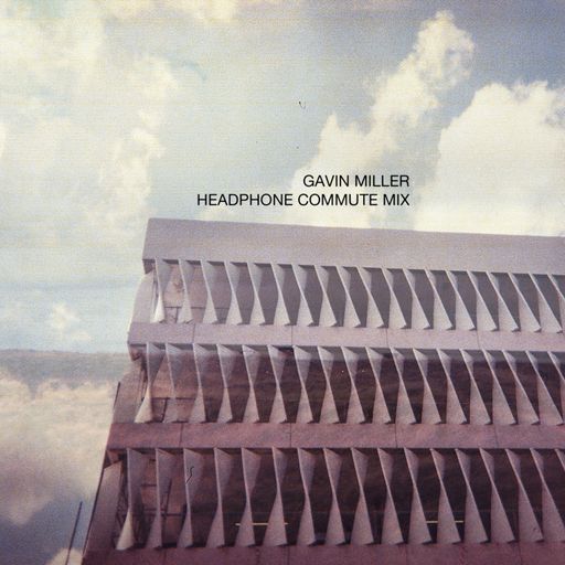 Gavin Miller - Headphone Commute Mix