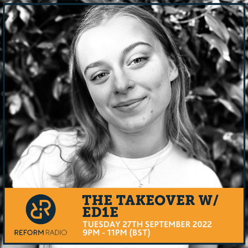 The Takeover w/ ED1E 27th September 2022