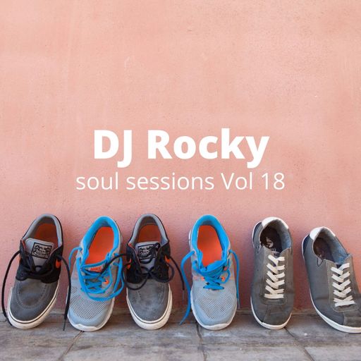 Soul Sessions Rocky FM 100 Vol 18