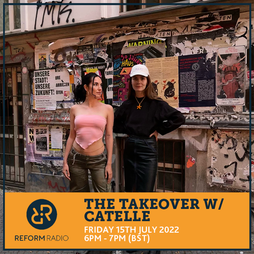 The Takeover w/ Catelle 15th July 2022