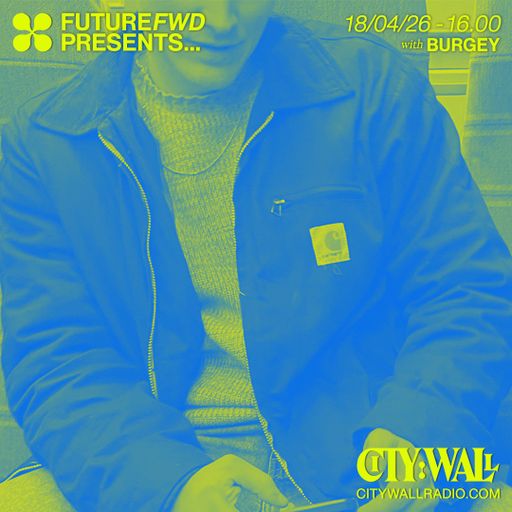 FutureFwd Presents... w/ Burgey - April 2026