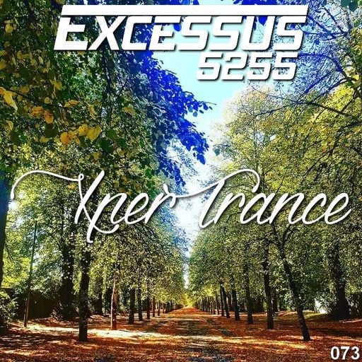 Excessus 5255 - XperTrance 073