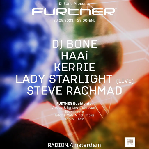 Steve Rachmad at "Further" @ Radion (Amsterdam-NL) - 26 August 2023