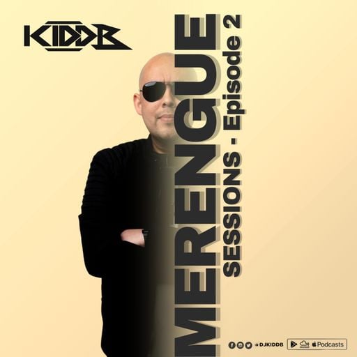 Kidd B Presens Merengue Sessions ((Episode 2))