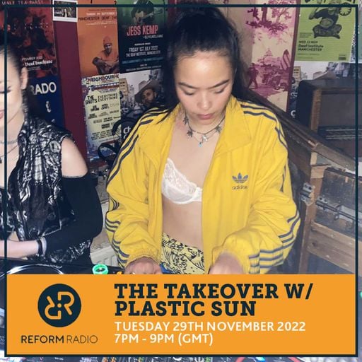 The Takeover w/ Plastic Sun 29th November 2022