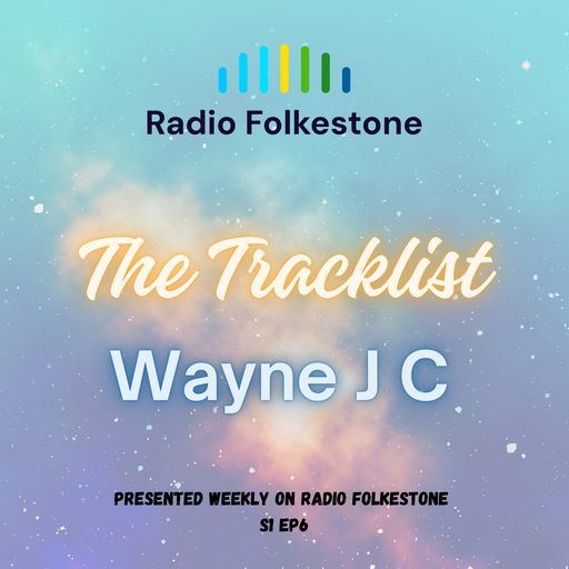 The Tracklist @Radio Folkestone S1 EP6