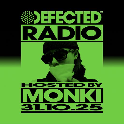 Defected Radio Show Hosted By Monki 31.10.25