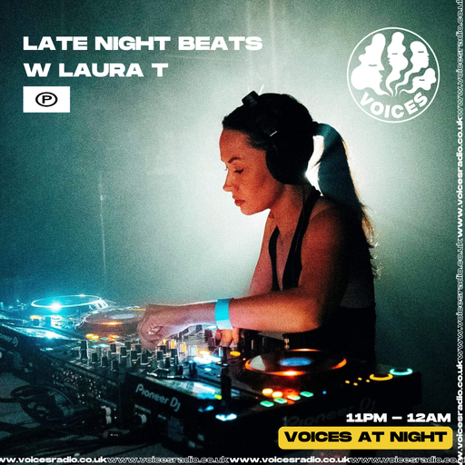 Late Night Beats w/ Laura T - 25/07/25 - [Voices Radio]