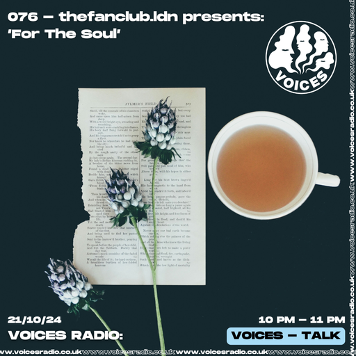 The fanclub.ldn presents: ‘For The Soul’ 21/10/24 - [Voices Radio]