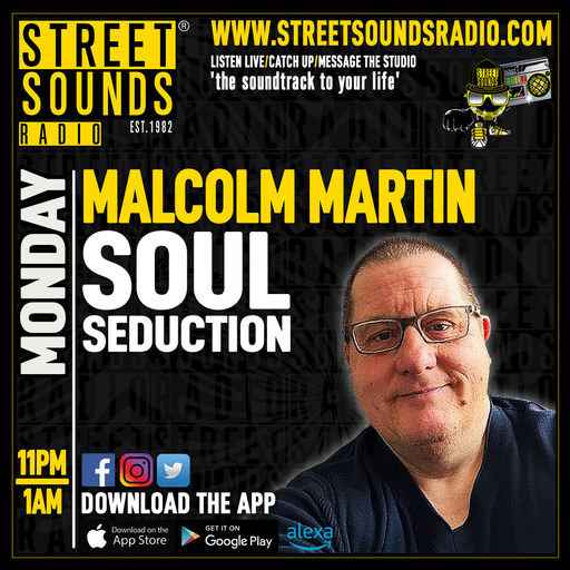 Soul Seduction with Malcom Martin on Street Sounds Radio 2300-0100 24/02/2025