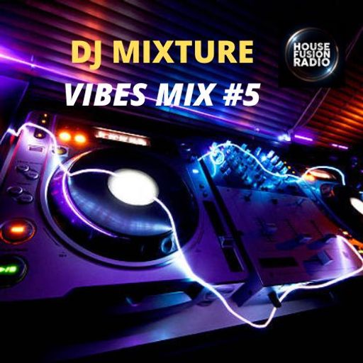 DJ MIXTURE // VIBES MIX #5 // 13-09-22
