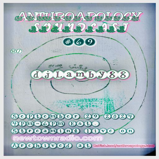 Anthroapology Soundcaast #69 w/ djLamby88