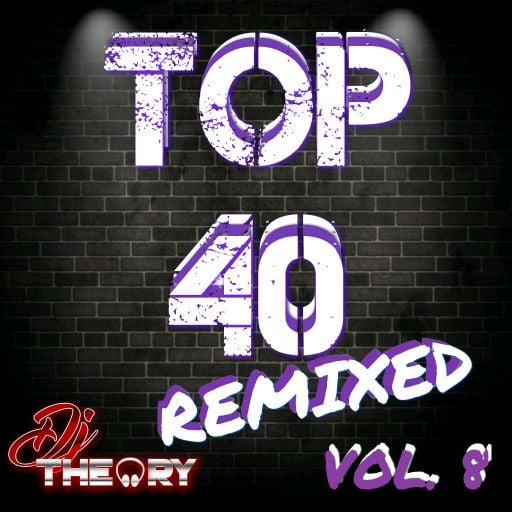 TOP 40 REMIXED VOL. 8