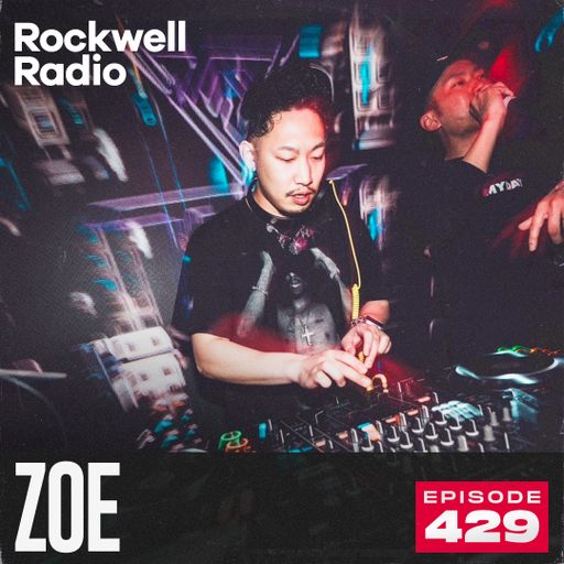 ROCKWELL RADIO - ZOE - JUN 2025 (EP. 429)