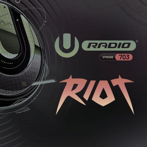 UMF Radio 703 - Riot