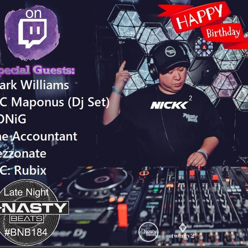 Late Night B-Nasty Beats #BNB184 Special Episode w/ Mc Maponus (Dj Set), Rubix, Rezzonate and KONiG