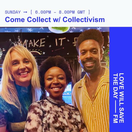 2024-08-11 Come Collect w/ Collectivism | LWSTD-FM