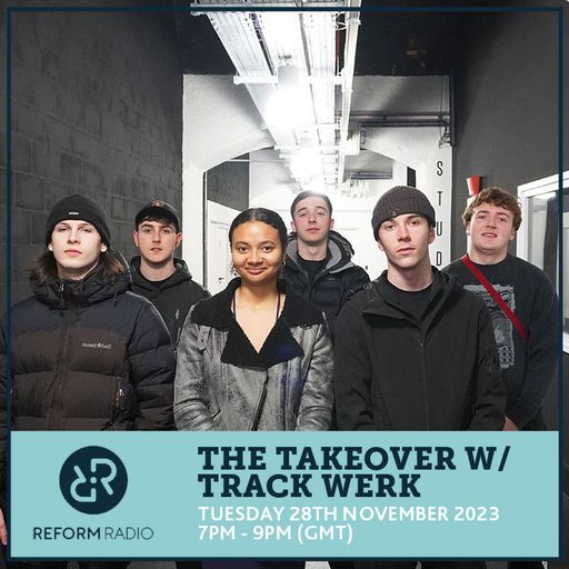 The Takeover w/ Track Werk 28th November 2023