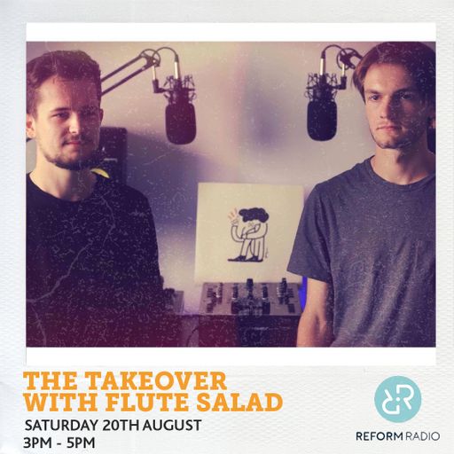 The Takeover w/Flute Salad 20th August 2016