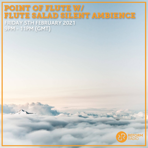 Point of Flute w/ Flute Salad Silent Ambience 5th February 2021