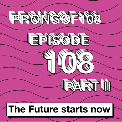 Prongof108 3 Years Special #108 Part.2 28.04.2018