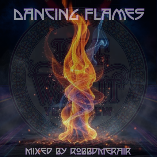 Dancing Flames - Mixed by RobbdMeAir