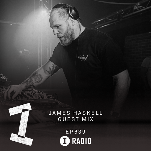 Toolroom Radio EP639 - James Haskell Guest Mix