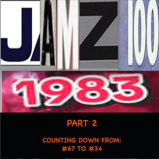 JAMZ 100 Hip-Hop & R&B Countdown 1983 Edition - Part 2: 67-34