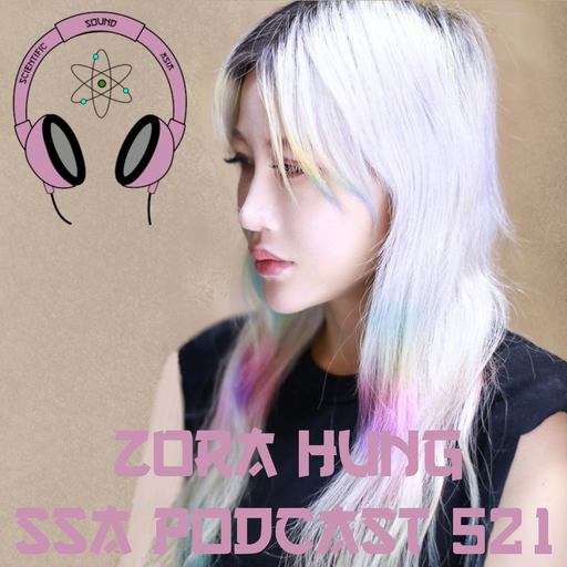 Scientific Sound Asia Podcast 521 is Bicycle Corporations 'Foundations' 19 with Zora Hung.