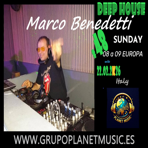 Marco Benedetti Dj for PLANET MUSIC RADIO # 48 DEEP HOUSE