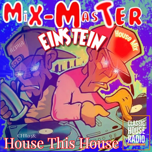 CHR038: House This House