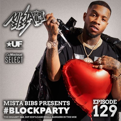 Mista Bibs - #BlockParty Episode 129 (Current R&B & Hip Hop) Insta Story the mix at @MistaBibs