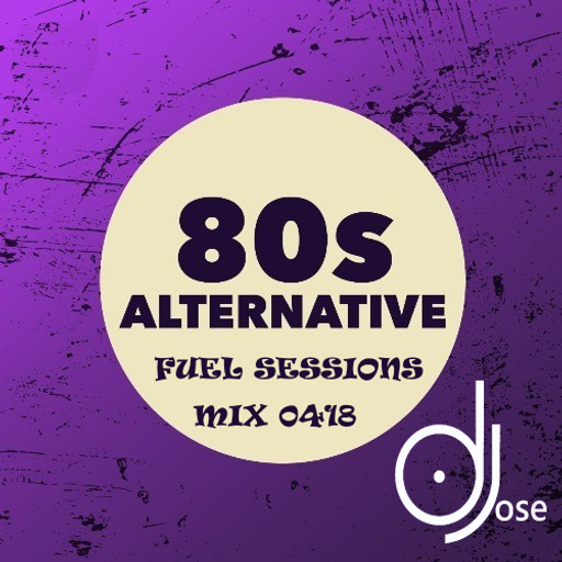 80s Alternative Fuel Sessions Mix 0418
