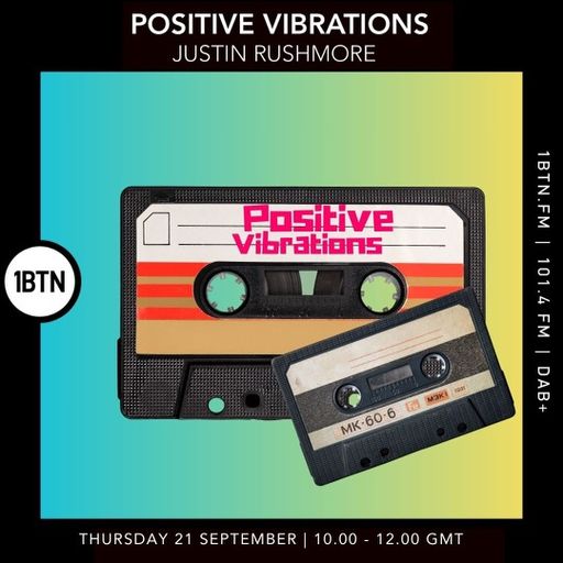 Justin Rushmore - Positive Vibrations - 21.09.23