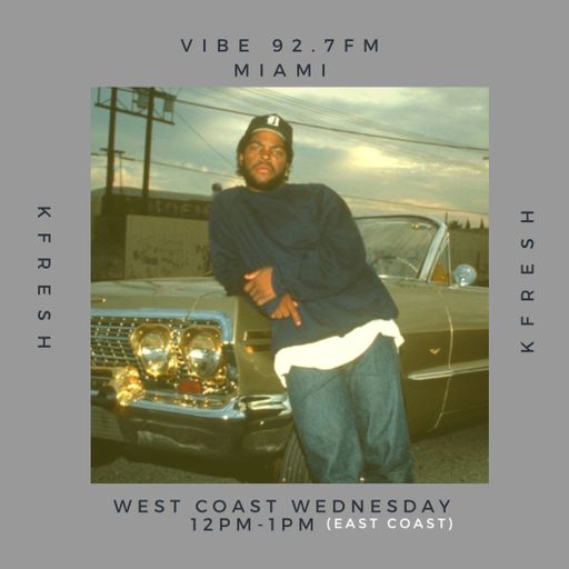 K FRESH X VIBE 92.7 FM WEST COAST WEDNESDAY MIX 084