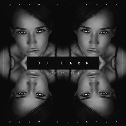 Dj Dark - Deep Lullaby (December 2015) | FREE DOWNLOAD + Tracklist link in description