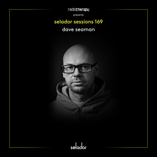 Selador Sessions 169 | Dave Seaman's Radio Therapy
