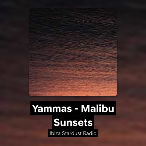 Yammas	-	malibu Sunsets