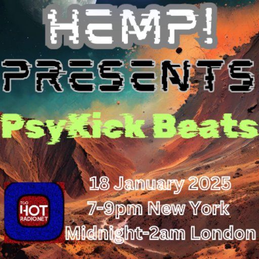 DJ Hemp! PsyKick Beats Live on Too Hot Radio 18 Jan 2025