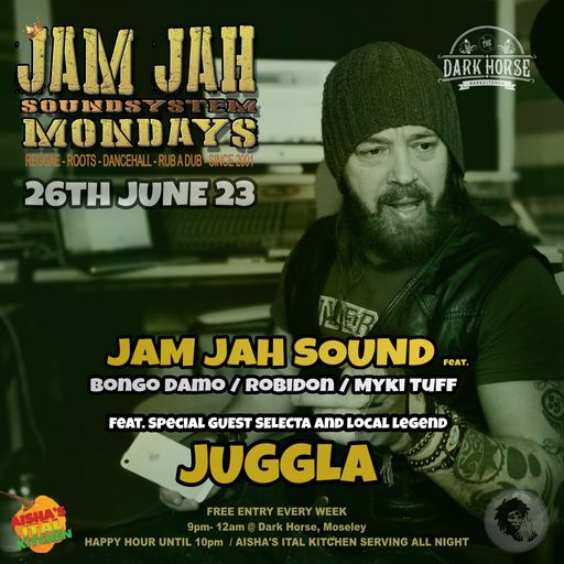 Jam Jah Mondays Live from the Dark Horse, Moseley - 26th June 23 ft. Juggla