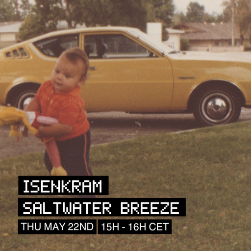 Isenkram pres. Everything is not for Everybody: Saltwater Breeze at WAV | 22-05-25
