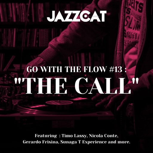 Go with the flow #13 : "The call"