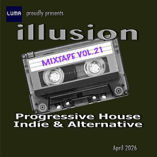 illusion - Mixtape - Vol.21 - April 2026